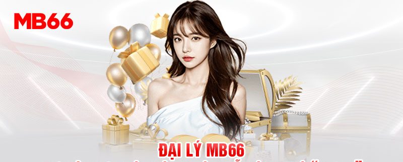 Quy trình đăng ký đại lý MB66 cực dễ dàng với thao tác nhanh gọn