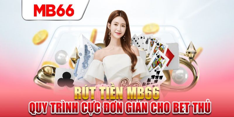 Thao tác thực hiện rút tiền nhanh chóng tại MB66